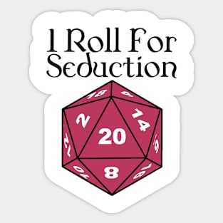 I Roll For Seduction - bard Sticker